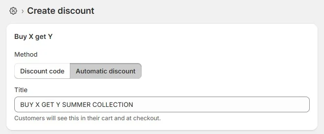 Shopify discount configuration for Buy X Get Y using automatic discount with a titled campaign “Buy X Get Y Summer Collection.”