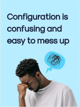 Configuration is confusing and easy to mess up