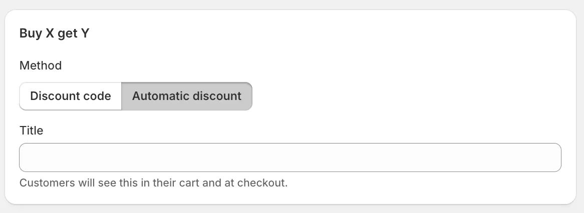 Select Automatic discount as the method for Buy X get Y on Shopify
