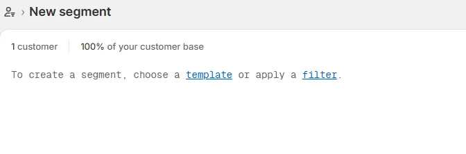 Select a template or a filter to create a segment on Shopify's native tool