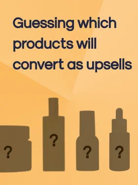 Guessing which products will convert as upsells